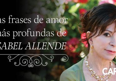 Las 10 frases más memorables de Isabel Allende